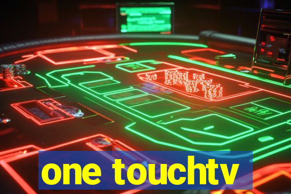 one touchtv