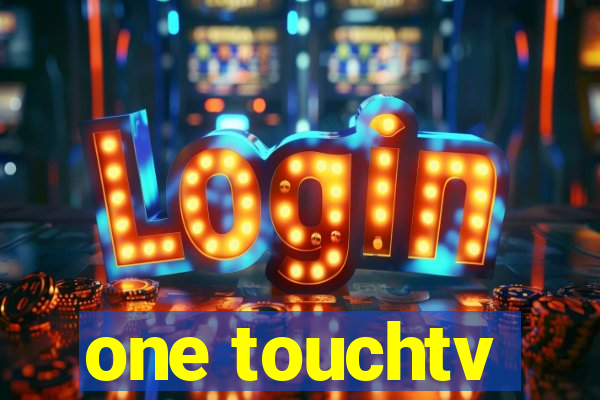 one touchtv