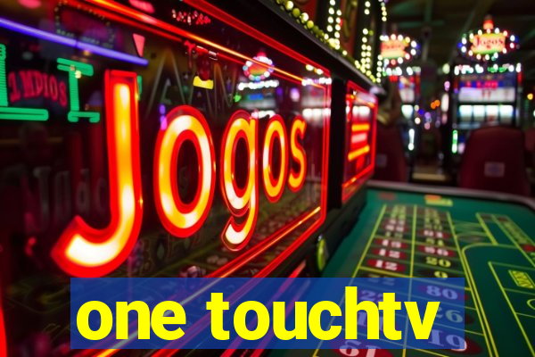 one touchtv