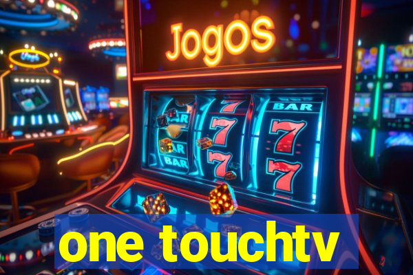 one touchtv