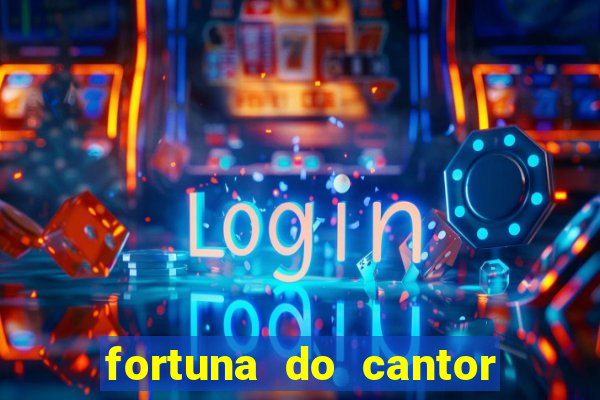 fortuna do cantor sorocaba 2023