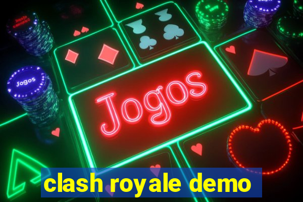 clash royale demo