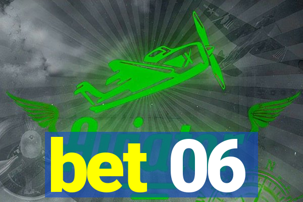 bet 06