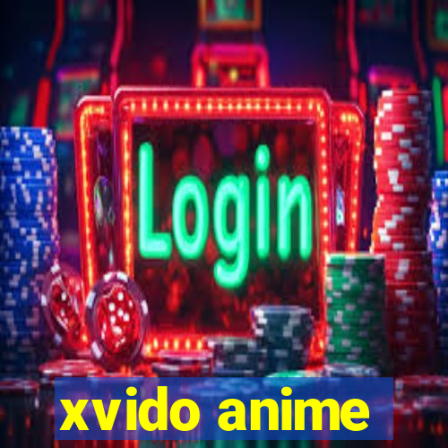 xvido anime