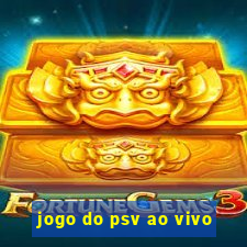 jogo do psv ao vivo