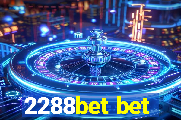 2288bet bet