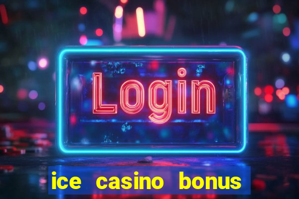 ice casino bonus 25 euro