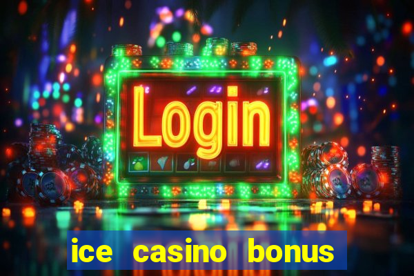 ice casino bonus 25 euro