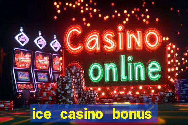 ice casino bonus 25 euro