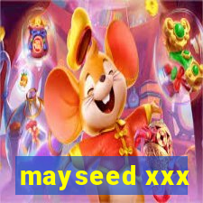 mayseed xxx