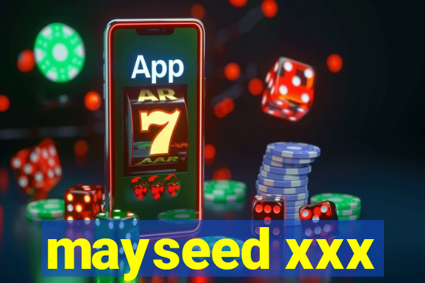 mayseed xxx