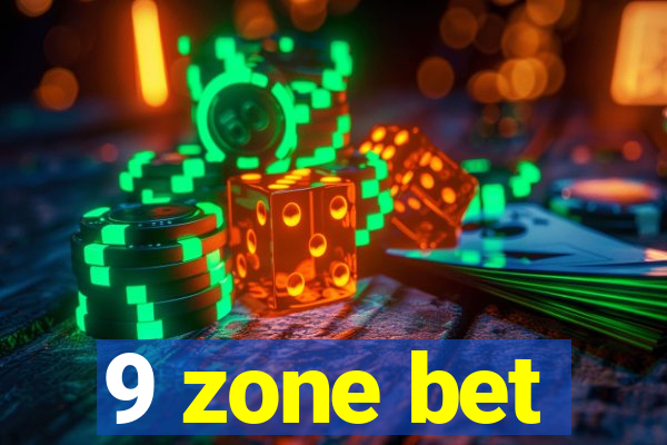 9 zone bet