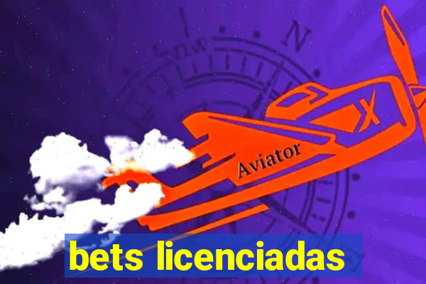 bets licenciadas