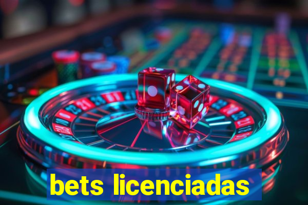 bets licenciadas