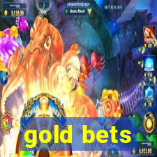 gold bets