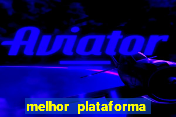 melhor plataforma de jogos para ganhar dinheiro