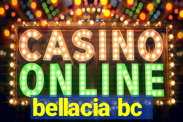 bellacia bc