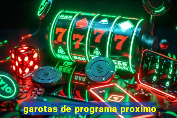 garotas de programa proximo