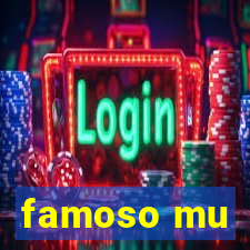 famoso mu