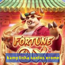 kamylinha santos erome