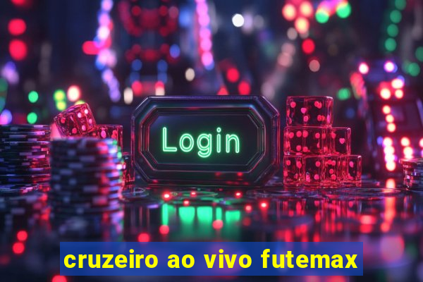 cruzeiro ao vivo futemax