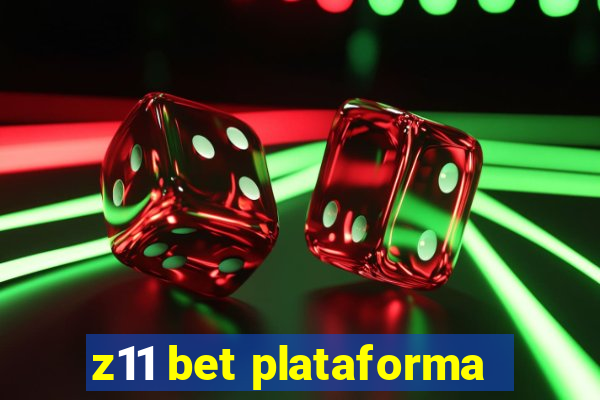 z11 bet plataforma