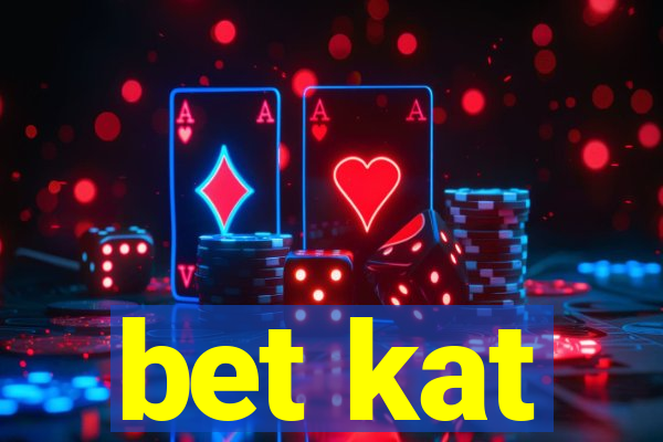 bet kat