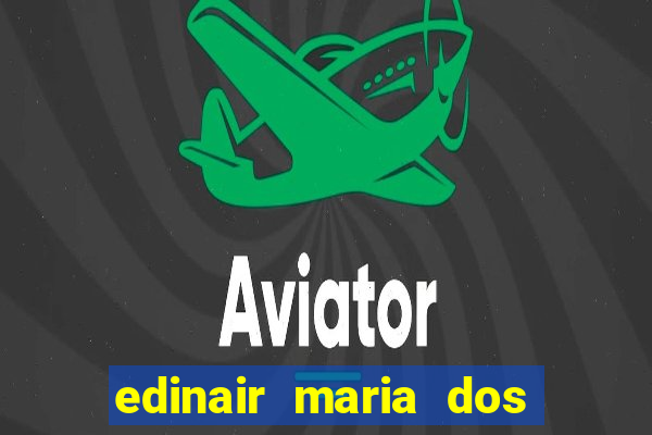 edinair maria dos santos moraes