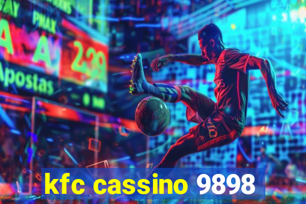 kfc cassino 9898