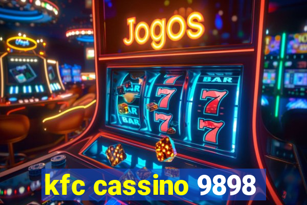 kfc cassino 9898