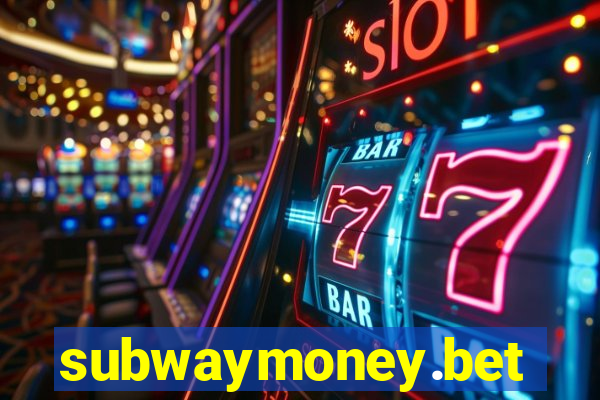 subwaymoney.bet