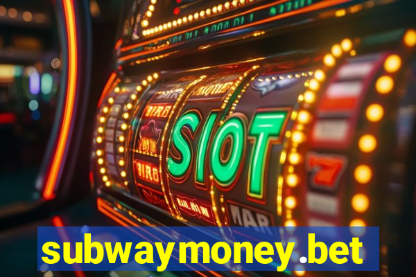 subwaymoney.bet