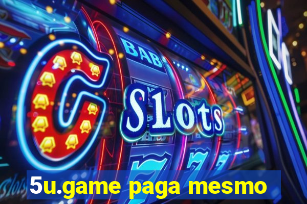 5u.game paga mesmo