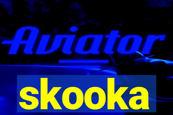 skooka