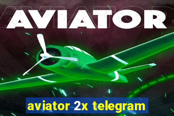 aviator 2x telegram