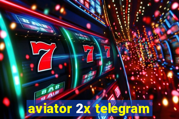 aviator 2x telegram