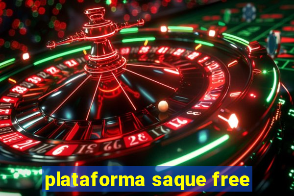 plataforma saque free