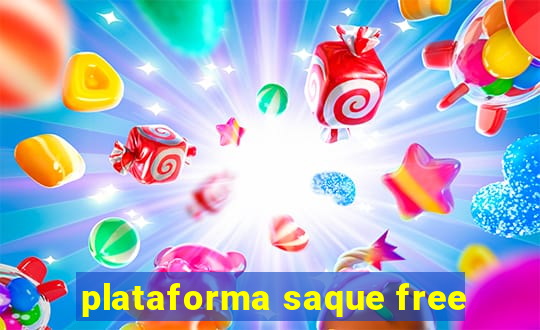 plataforma saque free