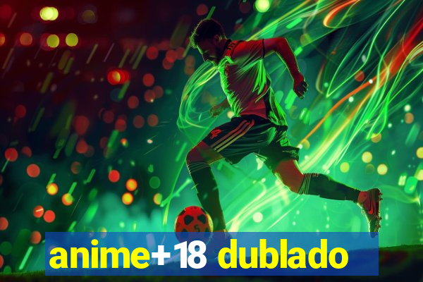 anime+18 dublado