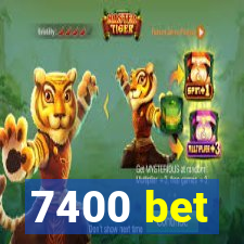 7400 bet