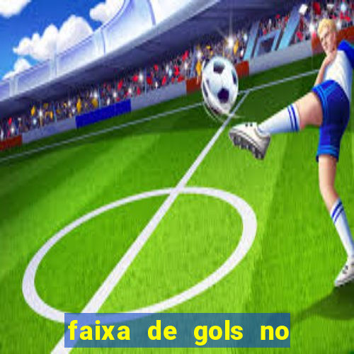 faixa de gols no jogo 2-3 o que significa