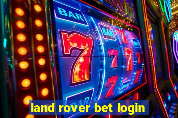 land rover bet login