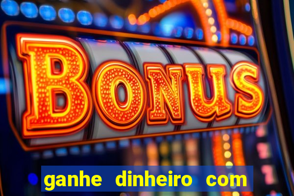 ganhe dinheiro com jogos online