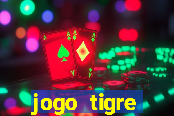 jogo tigre plataforma nova