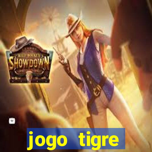 jogo tigre plataforma nova