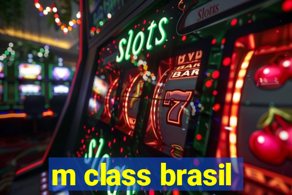 m class brasil