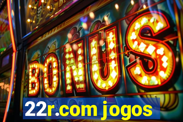 22r.com jogos