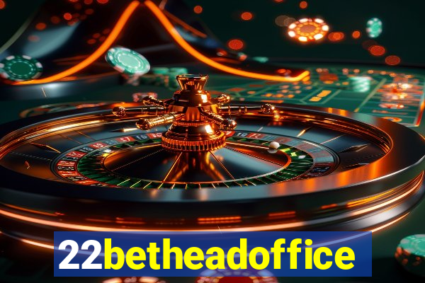 22betheadoffice