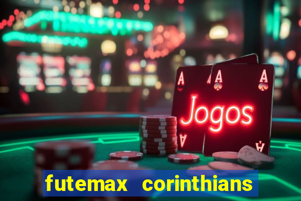 futemax corinthians e flamengo hoje