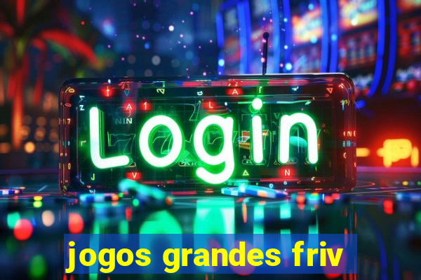 jogos grandes friv